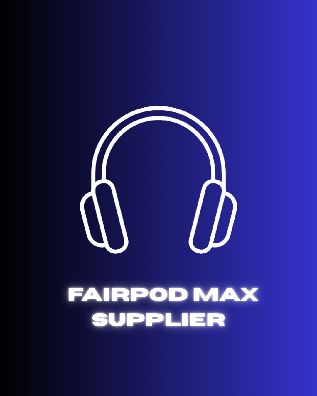 FairPod Max Supplier